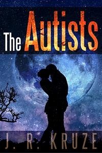 The Autists (eBook, ePUB) - R. Kruze, J.