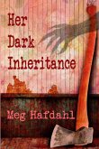 Her Dark Inheritance (The Willoughby Chronicles, #1) (eBook, ePUB) Her Dark Inheritance (The Willoughby Chronicles, #1) (eBook, ePUB)