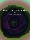 The art of taking a wife (eBook, ePUB)