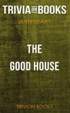 The Good House by Ann Leary (Trivia-On-Books) (eBook, ePUB)