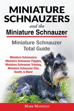 Miniature Schnauzers and The Miniature Schnauzer (eBook, ePUB) - Manfield, Mark