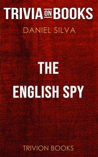 The English Spy by Daniel Silva (Trivia-On-Books) (eBook, ePUB) - Books, Trivion