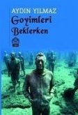 Goyimleri Beklerken Goyimleri Beklerken
