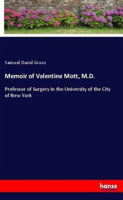 Memoir of Valentine Mott, M.D.