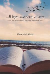 Cover ... il lago alle sette di sera. Taccuino di una giovane scrittrice