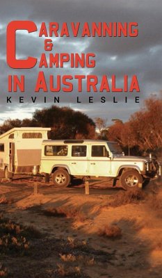 Caravanning and Camping in Australia - Kevin Leslie