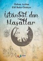 Istanbuldan Masallar - Arslan, Özlem; Balci Özbicer, Elif