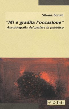 Cover «Mi è gradita l'occasione». Autobiografia del parlare in pubblico