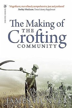 The Making of the Crofting Community - Hunter, James