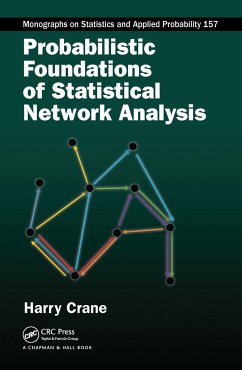 Probabilistic Foundations of Statistical Network Analysis - Crane, Harry