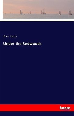 Under the Redwoods - Harte, Bret