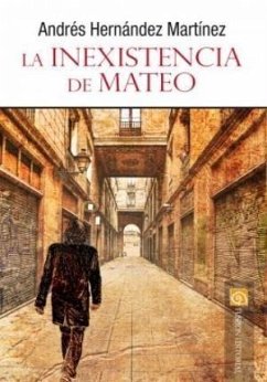 La inexistencia de Mateo - Hernández Martínez, Andrés