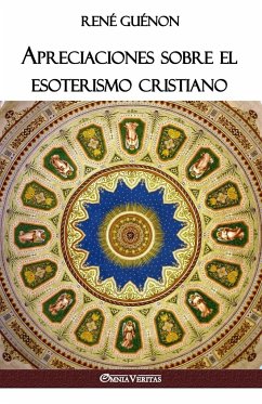 Apreciaciones sobre el esoterismo cristiano - Guénon, René