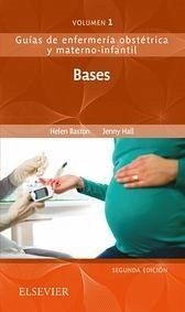 Bases de la enfermería materno-infantil - Baston, Helen; Hall, Jenny
