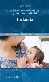 Lactancia : guías de enfermería obstétrica y materno-infantil - Baston, Helen; Marshall, Joyce