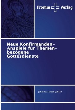 Neue Konfirmanden-Anspiele für Themen-bezogene Gottesdienste