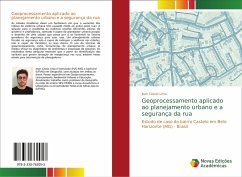 Geoprocessamento aplicado ao planejamento urbano e a segurança da rua - Lima, Jean Cássio