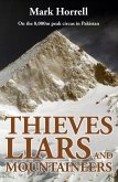 Thieves, Liars and Mountaineers: On the 8,000m peak circus in Pakistan (Footsteps on the Mountain Diaries) (eBook, ePUB)