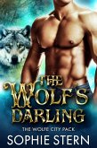 The Wolf's Darling (The Wolfe City Pack, #1) (eBook, ePUB)