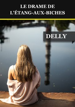 Le drame de l'étang-aux-biches (eBook, ePUB) - Delly