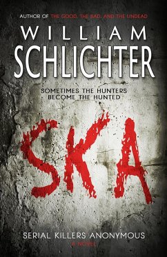 SKA: Serial Killers Anonymous (eBook, ePUB) - Schlichter, William