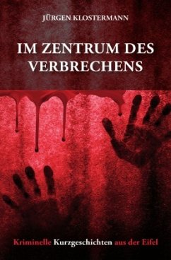 Im Zentrum des Verbrechens - klostermann, jürgen