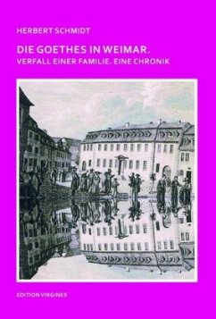 Die Goethes in Weimar - Schmidt, Herbert