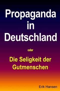 Propaganda in Deutschland - Hansen, Erik