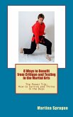 8 Ways to Benefit from Critique and Testing in the Martial Arts (The Power Trip: How to Survive and Thrive in the Dojo, #5) (eBook, ePUB)
