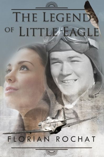 The Legend of Little Eagle (eBook, ePUB)