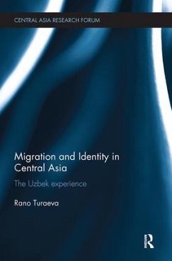 Migration and Identity in Central Asia - Turaeva, Rano