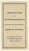 Architecture of a Technodemocracy