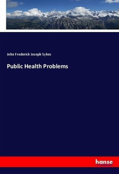 Public Health Problems - Sykes, John Frederick Joseph