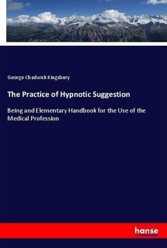 The Practice of Hypnotic Suggestion