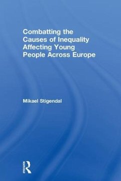 Combatting the Causes of Inequality Affecting Young People Across Europe - Stigendal, Mikael