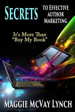 Secrets to Effective Author Marketing - Lynch, Maggie