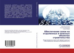 Obespechenie swqzi na otdalennyh i opasnyh ob#ektah stroitel'stwa - Konstantinow, Igor';Pol'schikow, Konstantin;Lazarew, Sergej