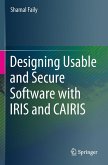Designing Usable and Secure Software with IRIS and CAIRIS (eBook, PDF)