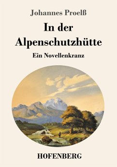 In der Alpenschutzhütte - Proelß, Johannes