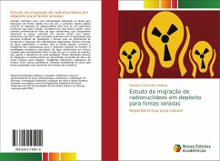 Estudo da migração de radionuclídeos em depósito para fontes seladas