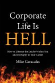 Corporate Life Is Hell