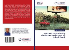 Trafikteki Sürücü Görü¿ Alanlar¿n¿n ¿ncelenmesi ve ¿yile¿tirilmesi - Kiliç, Ögr. Gör. Mustafa