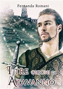 I tre giorni di Atavanno (eBook, ePUB) - Romani, Fernanda