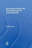 Successful Drug-Free Psychotherapy for Schizophrenia