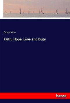 Faith, Hope, Love and Duty - Wise, Daniel