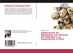 Elaboración de Mayonesa con Huevos de Codorniz y su Exportación a Perú - Alarcon, Katherine