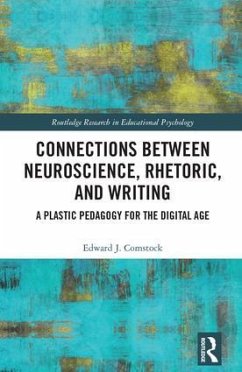 Connections Between Neuroscience, Rhetoric, and Writing - Comstock, Edward J