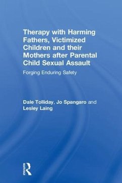 Therapy with Harming Fathers, Victimized Children and their Mothers after Parental Child Sexual Assault - Tolliday, Dale; Spangaro, Jo; Laing, Lesley