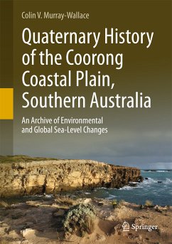 Quaternary History of the Coorong Coastal Plain, Southern Australia (eBook, PDF) - Murray-Wallace, Colin V.