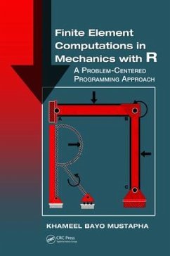 Finite Element Computations in Mechanics with R - Bayo Mustapha, Khameel